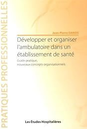 Développer et organiser l'ambulatoire dans un établissement de santé