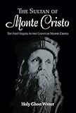 The Sultan of Monte Cristo: First Sequel to the Count of Monte Cristo