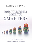 Does your Family Make You Smarter?: Nature, Nurture, and Human Autonomy