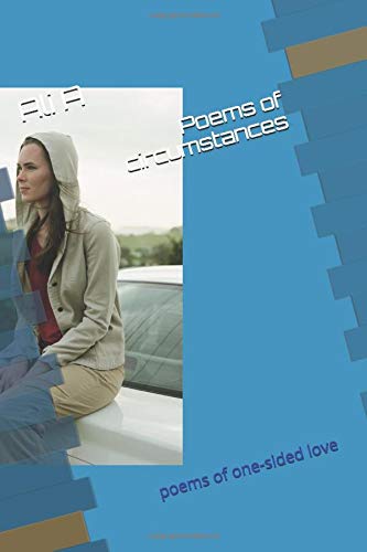 Poems Of Circumstances Poems Of One Sided Love A Ali Amazon Com Books