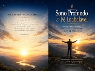 Livro Sono Profundo e Fé Inabalável : Esta Obra é um convite para desvendar a intersecção vital entre a ciência moderna e os princípios eternos da fé cristã e seus efeitos no SONO.