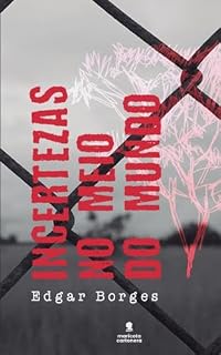 Livro Incertezas no meio do mundo