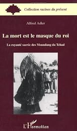 La   mort est le masque du roi