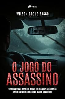 Livro O jogo do assassino: Existe dentro de cada um de nós um monstro adormecido; alguns dormem a vida toda, outros despertam