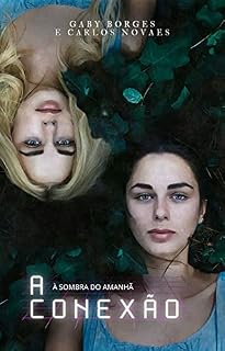 Livro A Conexão: À Sombra do Amanhã