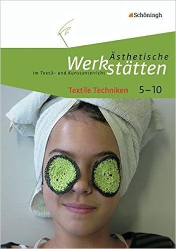 Asthetische Werkstatten Im Textil Und Kunstunterricht Textile Techniken Asthetische Werkstatten Im Textil Und Kunstunterricht Klassen 5 10 Amazon De Iris Kolhoff Kahl Bucher