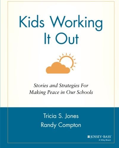 Kids Working It Out: Stories and Strategies for Making Peace in Our Schools