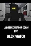 A Roblox Horror Comic Ep 1: Blox Watch