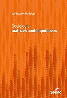 Livro Sociologia: matrizes contemporâneas (Série Universitária)