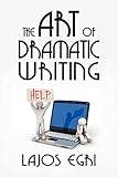 The Art of Dramatic Writing