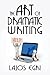 The Art of Dramatic Writing