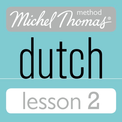 Michel Thomas Beginner Dutch, Lesson 2