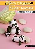 Sugar Animals (Twenty to Make) by