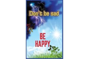 Don't Be Sad: Happiness Every Day