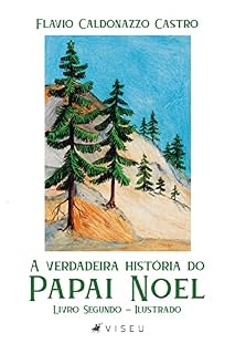 Livro A verdadeira história do Papai Noel: Livro segundo