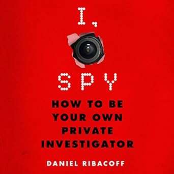 I, Spy; How to Be Your Own Private Investigator 