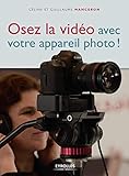 Osez la vidéo avec votre appareil photo ! by 