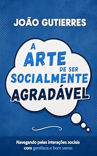 Livro A Arte De Ser Socialmente Agradável