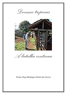 Livro Doenças tropicais a batalha continua