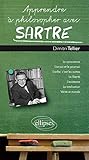 Apprendre à philosopher avec Sartre by 