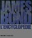 James Bond ; l'encyclopédie by