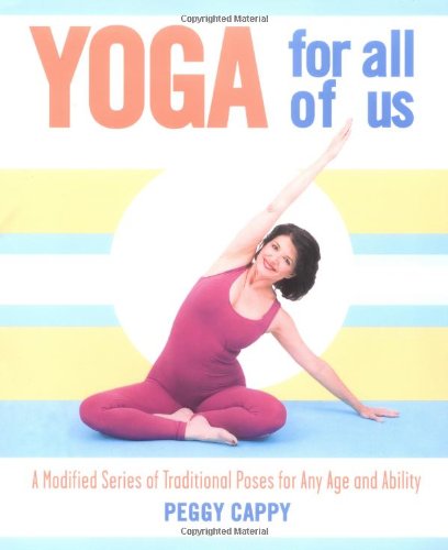 Yoga for All of Us: A Modified Series of Traditional Poses for Any Age and Ability, Books Central