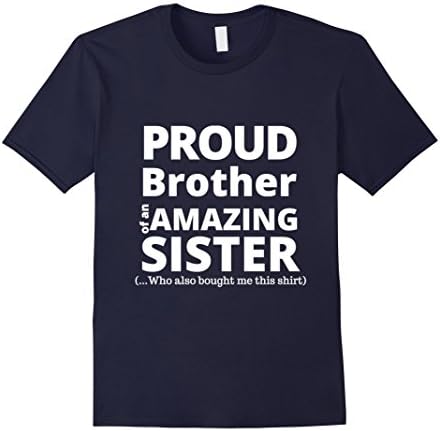 Men's Funny Gift for Brother from Sister - Proud Brother T Shirt XL Navy