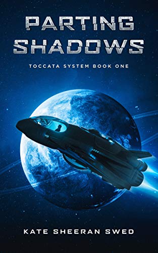 Parting Shadows (Toccata System Book 1) by [Swed, Kate Sheeran]