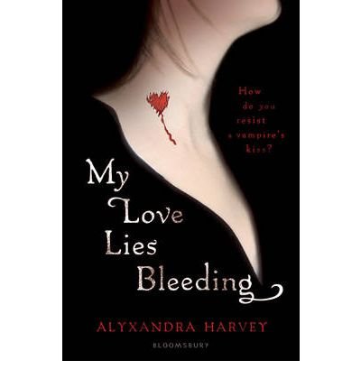 [(My Love Lies Bleeding )] [Author: Alyxandra Harvey] [Jan-2010]