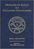 Monnaies et jetons des colonies françaises (French Edition) by