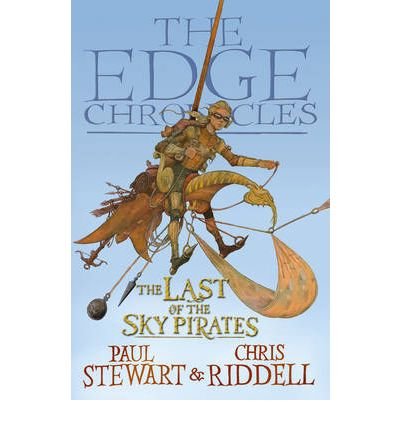 [The Edge Chronicles 7: The Last of the Sky Pirates: First Book of Rook] (By: Chris Riddell) [published: August, 2006]