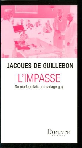 L'impasse du mariage laÃ¯c au mariage gay (French Edition) by (Paperback)