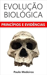 Livro Evolução Biológica: princípios e evidências