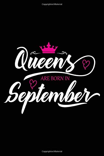 Queens Are Born In September Funny Birthday Present For Her 100 Lined Pages Notebook Gag Gift For Your Best Friend Notebooks And Journals Wildcat Amazon Com Books