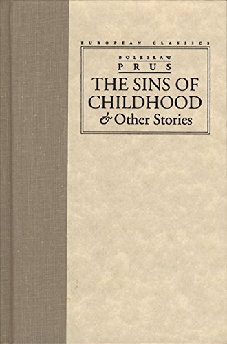 The Sins of Childhood and Other Stories (European Classics)