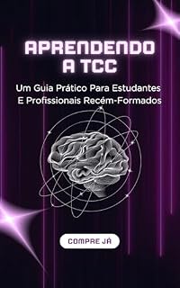 Livro Aprendendo a TCC: Guia Prático Para Estudantes e Profissionais Recém-formados