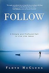 See Follow: A Simple and Profound Call to Live Like Jesus Details