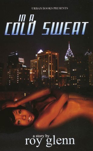 In A Cold Sweat By Glenn Roy 2010 Mass Market Paperback Amazon Com Books