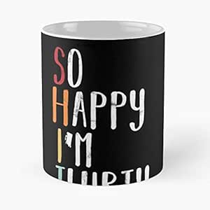 Amazon.com | So Happy I'm Thirty - Vintage Funny 30th Birthday Classic Mug Coffee 11oz -unique ...