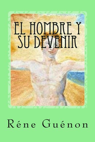 El Hombre Y Su Devenir (Spanish Edition)