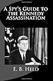 A Spy's Guide to the Kennedy Assassination