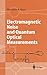 Electromagnetic Noise and Quantum Optical Measurements (Advanced Texts in Physics) by Herman A. Haus