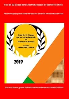 Livro Guia De 10 Etapas Para Encantar Pessoas E Fazer Cliente Feliz