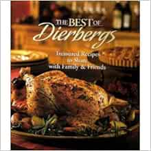 The Best Of Dierbergs Treasured Recipes To Share With Family Friends Dierberg S Supermarkets Barbara Ridenhour Editor 9780974995502 Amazon Com Books
