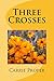 Three Crosses by Carrie Proper