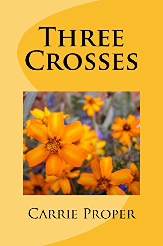 Three Crosses by Carrie Proper