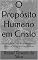 Livro O Propósito Humano em Cristo: Glorificação de Deus entre Westminster, Paulo e a Teologia Contemporânea (Missão: como glorificar a Deus Livro 9)