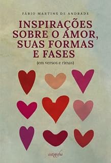 Livro Inspirações sobre o amor, suas formas e fases (em versos e rimas)