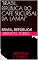 Livro "BRASIL, REPÚBLICA DO CAFÉ SUCURSAL DA LAMA!": BRASIL, REPÚBLICA!