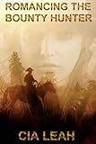ROMANCING THE BOUNTY HUNTER
